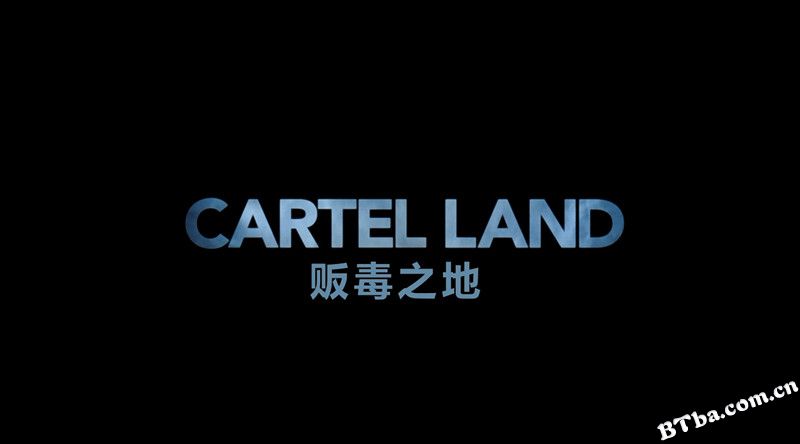 贩毒之地/毒枭帝国/Cartel Land 贩毒之地/毒枭帝国/Cartel Land