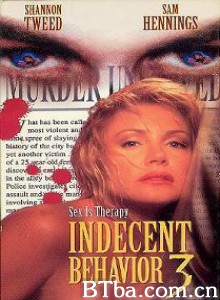 不道德的行为3/comportement indecent 不道德的行为3/comportement indecent-720p|1080p高清bt种子下载