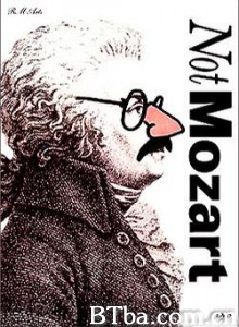 不是莫扎特/Not Mozart 不是莫扎特/Not Mozart-720p|1080p高清bt种子下载