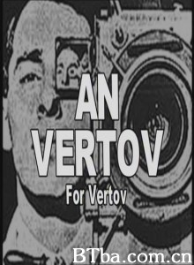 为了维托夫/For Vertov 为了维托夫/For Vertov-720p|1080p高清bt种子下载