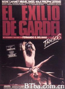 探戈/加德尔的放逐/Tangos/ el exilio de Gardel/Tangos/ the Exile of Gardel-720p|1080p高清bt种子下载