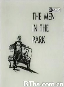 公园里的男人们/Dans un parc 公园里的男人们/Dans un parc-720p|1080p高清bt种子下载