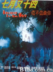 七月又十四之信不信由你/Believe It or Not-720p|1080p高清bt种子下载