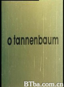 9/64:OTannenbaum/O Christmas Tree 9/64:OTannenbaum/O Christmas Tree-720p|1080p高清bt种子下载