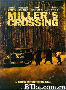 米勒的十字路口/黑帮龙虎斗/风云再起时/Miller‘s Crossing-720p|1080p高清bt种子下载