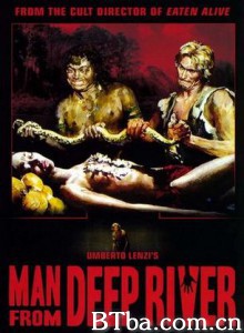 来自深河的男人/Sacrifice!/Deep River Savages-720p|1080p高清bt种子下载