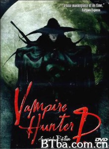 吸血鬼猎人D/Banpaia hantâ D/Vampire Hunter D-720p|1080p高清bt种子下载