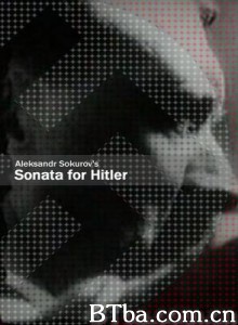 希特勒奏鸣曲/Sonata for Hitler/Sonata dlya Gitlera-720p|1080p高清bt种子下载