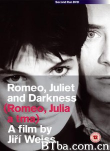 罗密欧，朱丽叶与黑暗/罗米欧，茱丽叶与黑暗/Romeo/ Juliet and Darkness-720p|1080p高清bt种子下载