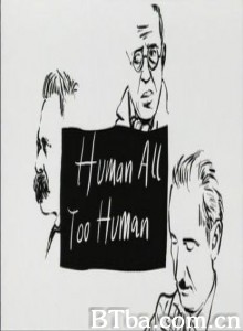 BBC-人性的/太人性的/Nietzsche/ Heidegger/ Sartre/尼采、海德格尔、萨特-720p|1080p高清bt种子下载