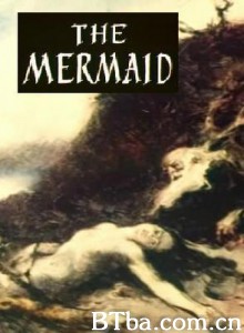 美人鱼/Mermaid/Rusalka-720p|1080p高清bt种子下载