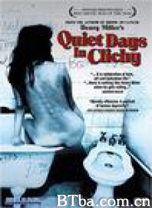 在克里奇的平静日子/放荡的日子/Quiet Days in Clichy 在克里奇的平静日子/放荡的日子/Quiet Days in Clichy-720p|1080p高清bt种子下载