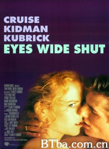 大开眼戒/紧闭双眼/Eyes Wide Shut-720p|1080p高清bt种子下载