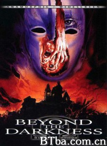 黑暗之外/Beyond the Darkness 黑暗之外/Beyond the Darkness-720p|1080p高清bt种子下载