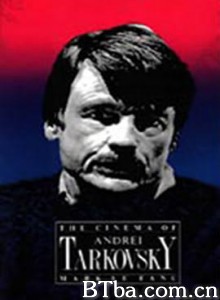 老塔列传/安德烈·塔可夫斯基传[BBC]-720p|1080p高清bt种子下载
