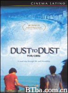 尘归尘/Dust To Dust 尘归尘/Dust To Dust-720p|1080p高清bt种子下载