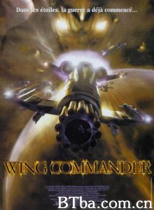 银河飞将/铁翼司令/Wing Commander 银河飞将/铁翼司令/Wing Commander-720p|1080p高清bt种子下载