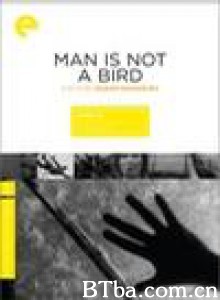 男人非鸟/Man Is Not a Bird-720p|1080p高清bt种子下载