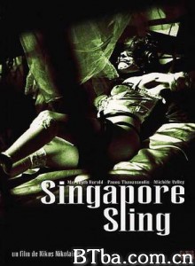 新加坡弹弓/Singapore Sling 新加坡弹弓/Singapore Sling-720p|1080p高清bt种子下载