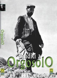 奥尔高索洛的强盗/Bandits of Orgosolo-720p|1080p高清bt种子下载