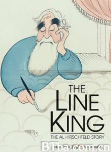 TheLineKing:TheAlHirschfeldStory-720p|1080p高清bt种子下载