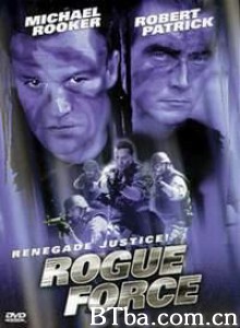 物极必反/ROGUE FORCE-720p|1080p高清bt种子下载