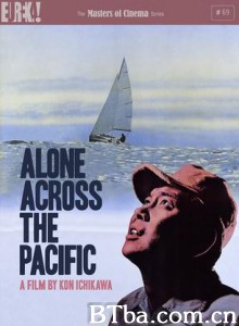 独渡太平洋/Alone Across the Pacific/Taiheiyo hitori-botchi-720p|1080p高清bt种子下载
