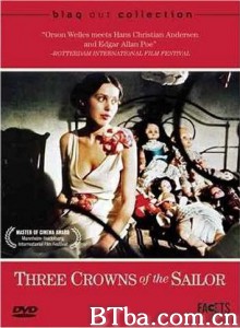 水手的三枚硬币/Three Crowns Of The Sailor 水手的三枚硬币/Three Crowns Of The Sailor-720p|1080p高清bt种子下载