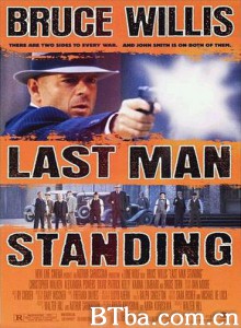 终极悍将/不败枭雄/Last Man Standing-720p|1080p高清bt种子下载
