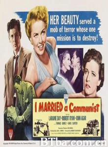 TheWomanonPier13/I Married a Communist (USA) (pre-release title)/The Woman on Pier 13 (UK) TheWomanonPier13/I Married a Communist (USA) (pre-release title)/The Woman on Pier 13 (UK)-720p|1080p高清bt种子下载
