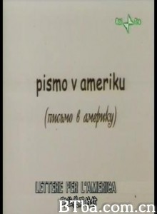 寄往美国的信/Pismo v Ameriku 寄往美国的信/Pismo v Ameriku-720p|1080p高清bt种子下载