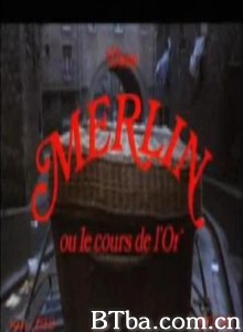 Merlinoulecoursdel&#39;or-720p|1080p高清bt种子下载