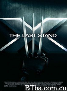 X战警3：背水一战/变种特攻3/X战警：最后战役-720p|1080p高清bt种子下载