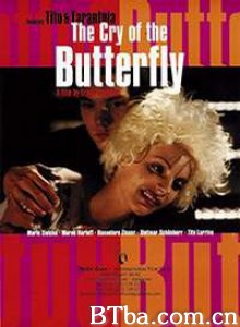 蝴蝶的呐喊/The Cry of the Butterfly/蝴蝶的眼泪 蝴蝶的呐喊/The Cry of the Butterfly/蝴蝶的眼泪-720p|1080p高清bt种子下载