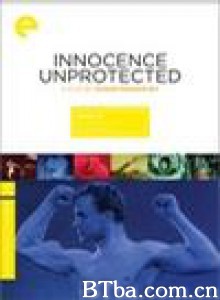 不受保护的无辜者/Innocence Unprotected-720p|1080p高清bt种子下载