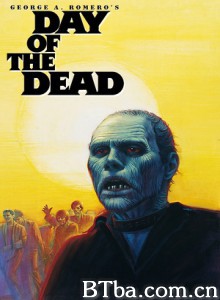 丧尸出笼/活死人之日/生人末日 丧尸出笼/活死人之日/生人末日-720p|1080p高清bt种子下载