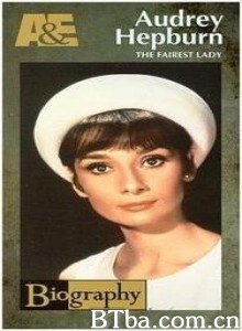绝代淑女：奥黛丽·赫本/最窈窕的淑女-720p|1080p高清bt种子下载