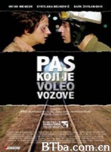 爱上火车的狗/The Dog Who Loved Trains-720p|1080p高清bt种子下载