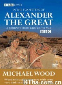 追踪亚历山大的足迹/追随亚历山大大帝/Alexander the Great-720p|1080p高清bt种子下载