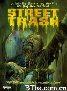 垃圾街/Street Trash-720p|1080p高清bt种子下载