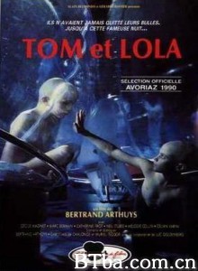 汤姆和罗拉/Tom and Lola-720p|1080p高清bt种子下载