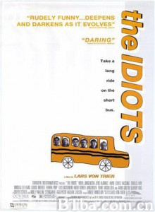 白痴/越笨越开心/The Idiots 白痴/越笨越开心/The Idiots-720p|1080p高清bt种子下载