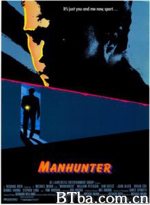孽欲杀人夜/猎人者/捕凶人/Manhunter-720p|1080p高清bt种子下载