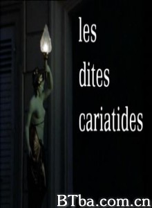 女雕像物语/The So-called Caryatids-720p|1080p高清bt种子下载