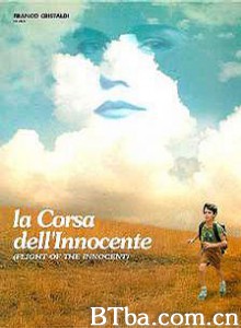 纯真之旅/THE FLIGHT OF THE INNOCENT 纯真之旅/THE FLIGHT OF THE INNOCENT-720p|1080p高清bt种子下载