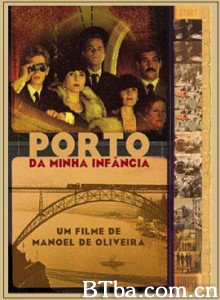 追忆童年往事/Porto of My Childhood 追忆童年往事/Porto of My Childhood-720p|1080p高清bt种子下载