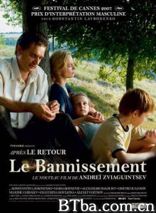 将爱放逐/Izgnanie/Le Bannissement 将爱放逐/Izgnanie/Le Bannissement-720p|1080p高清bt种子下载