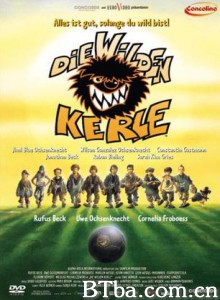 狂野小子1/Die Wilden Kerle - Alles ist gut/ solange du wild bist!/The Wild Soccer Bunch-720p|1080p高清bt种子下载