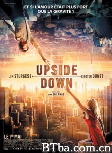 逆世界/颠倒世界(台)/逆天奇缘(港)/Upside Down-720p|1080p高清bt种子下载
