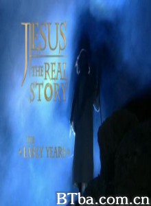 耶稣:真实的故事 耶稣:真实的故事-720p|1080p高清bt种子下载